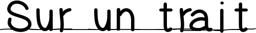 Sur un trait Font
