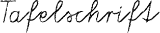 Tafelschrift Font