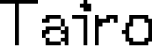Tairo Font