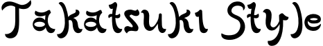 Takatsuki Style Font