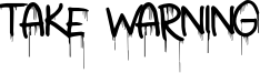 Take Warning Font