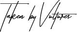 Taken by Vultures Font