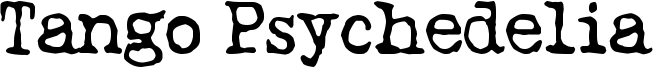 Tango Psychedelia Font