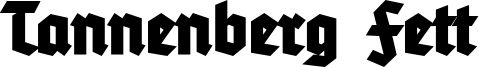 Tannenberg Fett Font