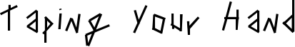Taping Your Hand Font
