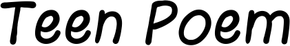 Teen Poem Font