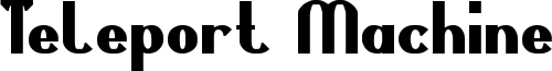Teleport Machine Font