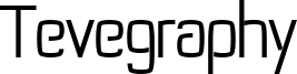Tevegraphy Font
