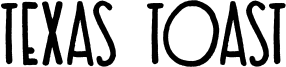 Texas Toast Font
