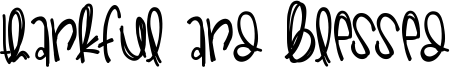 Thankful And Blessed Font