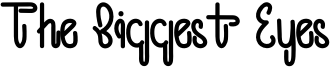 The Biggest Eyes Font