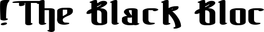 !the black bloc-bold.ttf