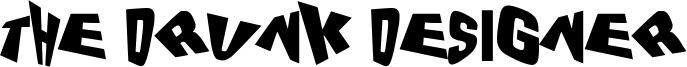 The Drunk Designer Font