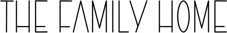 The Family Home Font
