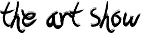 The Art Show Font