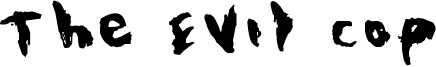 The Evil Cop Font