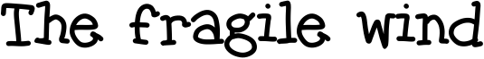 The fragile wind Font