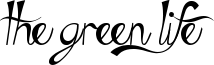The Green Life Font