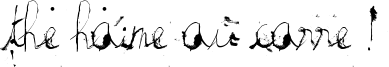 The haine au carre ! Font