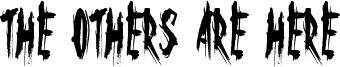The Others Are Here Font