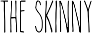 The Skinny Font