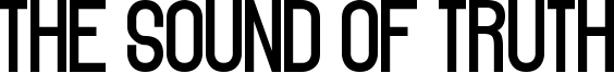 The Sound of Truth Font