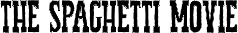 The Spaghetti Movie Font