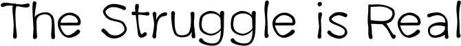 The Struggle is Real Font