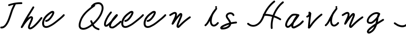 The Queen is Having Fun Font