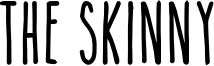 TheSkinny-bold.otf