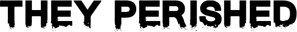 They Perished Font