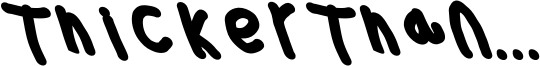 ThickerThanLeftalic.otf