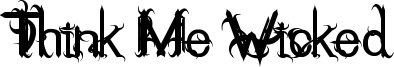 Think Me Wicked Font