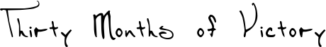 Thirty Months of Victory Font