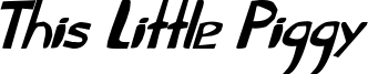 ThisLittlePiggy_Italic.ttf