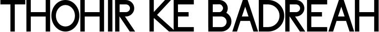 Thohir Ke Badreah.otf