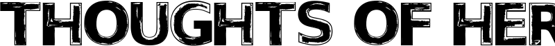 Thoughts of Her Font