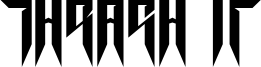 Thrash it Font