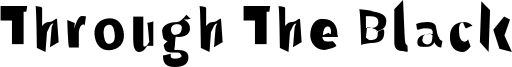 Through The Black Font
