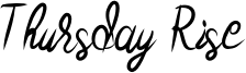 Thursday Rise Font