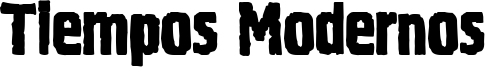 Tiempos Modernos Font
