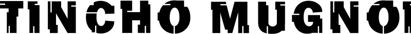 Tincho Mugnolo Font