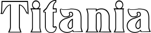 Titania-Outline.ttf