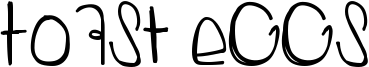 Toast Eggs Font