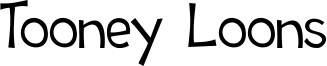 Tooney Loons Font