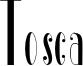 Tosca Font