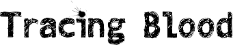 Tracing Blood Font