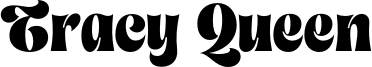Tracy Queen Font