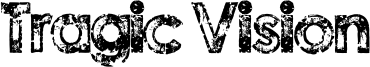 Tragic Vision Font