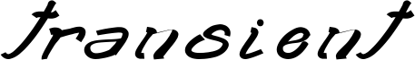 Transient Font